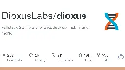 GitHub - DioxusLabs/dioxus: Fullstack GUI library for web, desktop, mobile, and more.