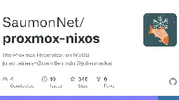 GitHub - SaumonNet/proxmox-nixos: The Proxmox Hypervisor, on NixOS [maintainers=@camillemndn @julienmalka]